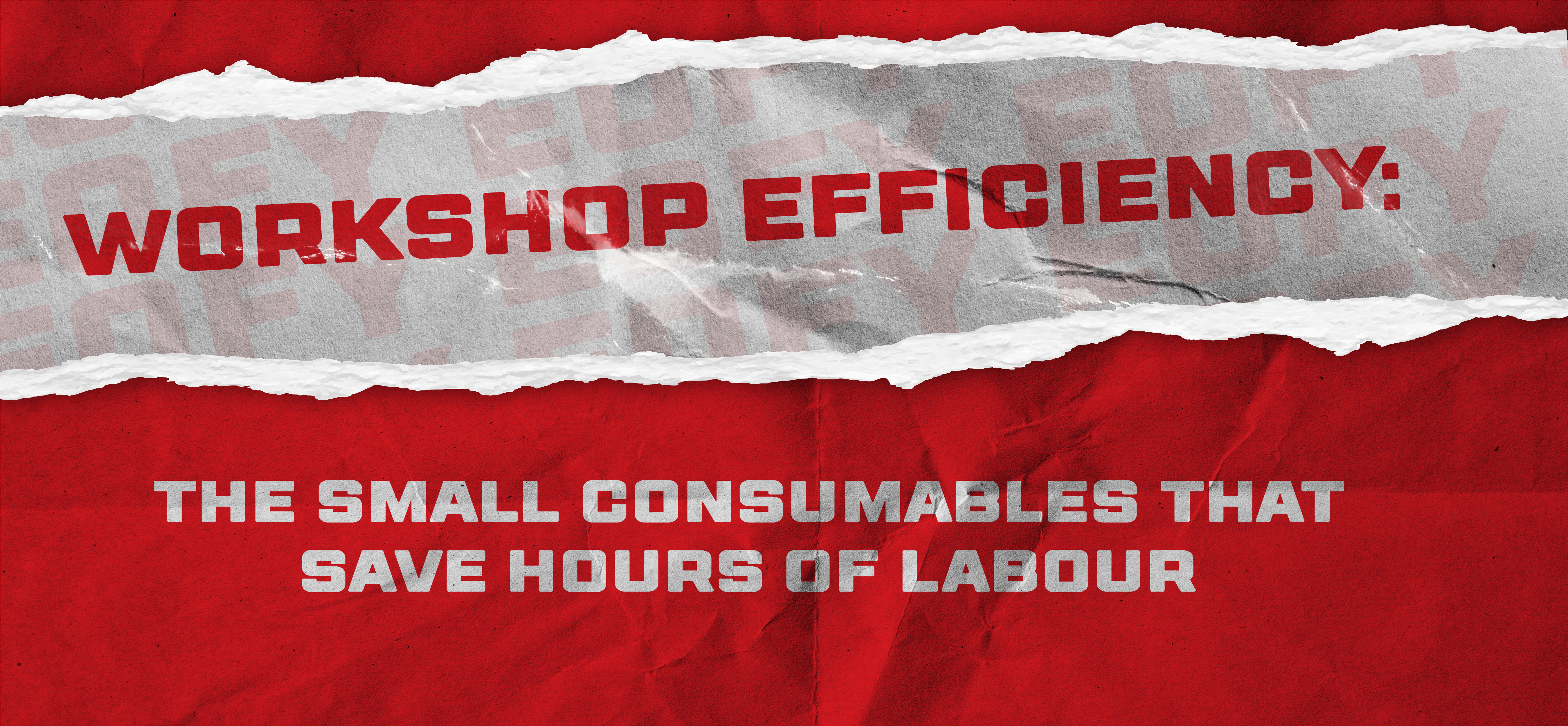 Workshop Efficiency: The Small Consumables That Save Hours of Labour